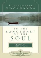 Couverture du livre « In the sanctuary of the soul » de Paramahansa Yogananda aux éditions Srf