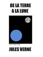 Couverture du livre « De la terre à la lune » de Jules Verne aux éditions Les Editions De Londres