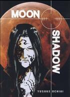 Couverture du livre « Moon shadow » de Yusuke Ochiai aux éditions Komikku
