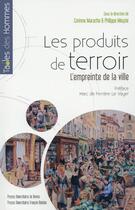 Couverture du livre « Les produits de terroir ; l'empreinte de la ville » de Marache/Meyzie aux éditions Pu De Rennes