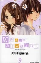 Couverture du livre « We are always... Tome 9 » de Ayu Fujimiya aux éditions Delcourt
