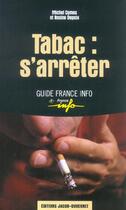 Couverture du livre « Tabac : s'arreter » de Michel Cymes et Rosine Depoix aux éditions Jacob-duvernet