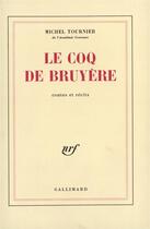 Couverture du livre « Le coq de bruyere » de Michel Tournier aux éditions Gallimard
