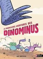 Couverture du livre « Les énormissimes aventures des Dinominus » de Gary Northfield aux éditions Nathan