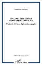 Couverture du livre « Le Canada et le conflit israélo-arabe depuis 1947 » de Houchang Hassan-Yari aux éditions Editions L'harmattan