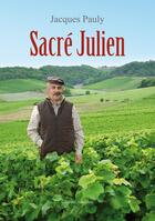 Couverture du livre « Sacré Julien » de Jacques Pauly aux éditions Amalthee