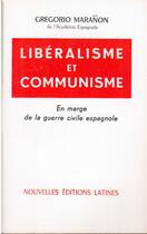 Couverture du livre « Libéralisme et communisme ; en marge de la guerre civile espagnole » de Gregorio Maranon aux éditions Nel