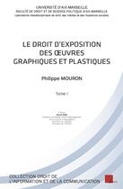 Couverture du livre « Le droit d'exposition des oeuvres graphiques et plastiques » de Philippe Mouron aux éditions Pu D'aix Marseille