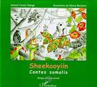 Couverture du livre « Sheekooyiin ; contes Somalis » de Axmed Cartan-Xaange aux éditions L'harmattan