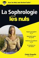 Couverture du livre « La sophrologie pour les nuls » de Cindy Chapelle aux éditions First