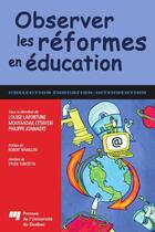 Couverture du livre « Observer les réformes en éducation » de Moussadak Ettayebi et Philippe Joannert et Louise Lafortune aux éditions Presses De L'universite Du Quebec