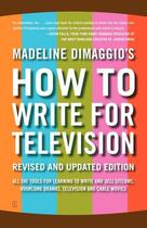 Couverture du livre « How To Write For Television » de Dimaggio Madeline aux éditions Touchstone