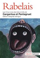 Couverture du livre « Les Cinq Livres des faits et dits de Gargantua et Pantagruel » de Francois Rabelais aux éditions Gallimard