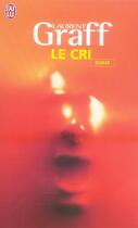 Couverture du livre « Le cri » de Laurent Graff aux éditions J'ai Lu