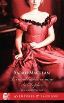 Couverture du livre « Les soeurs Talbot Tome 1 : l'inoubliable voyage de Sophie » de Sarah Maclean aux éditions J'ai Lu