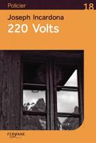 Couverture du livre « 220 volts » de Joseph Incardona aux éditions Feryane
