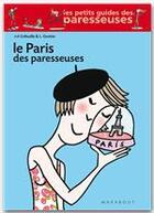 Couverture du livre « Le paris des paresseuses » de Colleuille-J-A+Gonti aux éditions Marabout