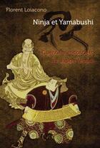 Couverture du livre « Ninja et yamabushi » de Florent Loiacono aux éditions Budo