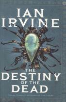 Couverture du livre « The Song of the Tears ; Tome 3: The Destiny of the Dead » de Ian Irvine aux éditions Orbit Uk