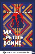 Couverture du livre « Ma petite bonne » de Jean-Francois Chabas aux éditions Voir De Pres