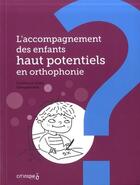 Couverture du livre « L'accompagnement des enfants haut potentiels en orthophonie » de Caroline Le Junter aux éditions Cit'inspir
