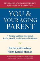 Couverture du livre « You and Your Aging Parent: A Family Guide to Emotional, Social, Health » de Hyman Helen Kandel aux éditions Oxford University Press Usa