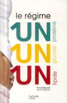 Couverture du livre « Le régime 1+1+1 ; lipide, glucide, protide » de Rania Batayneh aux éditions Hachette Pratique