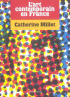 Couverture du livre « L'art contemporain en France (édition 2005) » de Catherine Millet aux éditions Flammarion