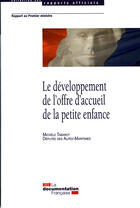 Couverture du livre « Rapport sur le développement de l'offre d'accueil de la petite enfance » de  aux éditions Documentation Francaise