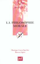 Couverture du livre « Philosophie morale (la) » de Canto-Sperber/Ogien aux éditions Que Sais-je ?