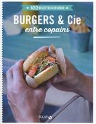 Couverture du livre « Burgers & cie entre copains » de  aux éditions Solar