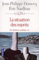 Couverture du livre « La situation des esprits » de Jean-Philippe Domecq aux éditions Pocket