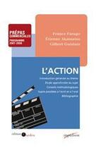Couverture du livre « L'action ; prépas commerciales ; programme 2007-2008 » de Farago/Akamatsu aux éditions Editions Sedes