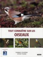 Couverture du livre « Tout connaître sur les oiseaux » de Steve Young et Dominic Couzens aux éditions Auzou