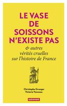 Couverture du livre « Le vase de Soissons n'existe pas » de Christophe Granger aux éditions Autrement
