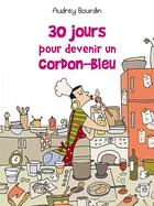 Couverture du livre « 30 jours pour devenir un cordon bleu » de Audrey Bourdin aux éditions Studyrama