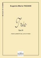 Couverture du livre « Trio pour clarinette, alto et piano ; opus 34 » de Eugenio-Maria Fagiani aux éditions Delatour