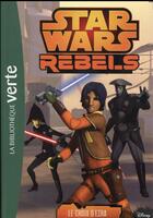 Couverture du livre « Star Wars - rebels t.12 ; le choix d'Ezra » de  aux éditions Hachette Jeunesse