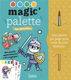 Couverture du livre « Magic'palette : les chevaliers » de Monsieur Dupont aux éditions Larousse