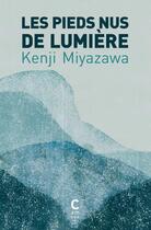 Couverture du livre « Les pieds nus de lumière » de Kenji Miyazawa aux éditions Cambourakis