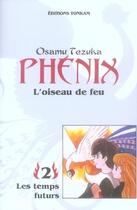 Couverture du livre « Phénix, l'oiseau de feu Tome 2 : les temps futurs » de Osamu Tezuka aux éditions Delcourt