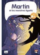 Couverture du livre « Martin et les monstres égarés » de Marc Brocal aux éditions Bang