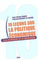 Couverture du livre « Dix-huit lecons sur la politique economique. a la recherche de la regulation » de Prager aux éditions Seuil