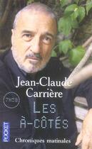 Couverture du livre « Les A-Cotes ; Chroniques Matinales » de Jean-Claude Carriere aux éditions Pocket
