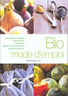 Couverture du livre « Bio Mode D'Emploi » de C Le Cardinal et B De Cosnac aux éditions Marabout