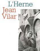 Couverture du livre « Les cahiers de l'Herne Tome 67 : Jean Vilar » de Les Cahiers De L'Herne aux éditions L'herne