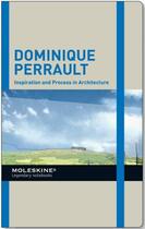 Couverture du livre « Inspiration and process in architecture ; Dominique Perrault » de  aux éditions Moleskine
