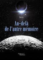 Couverture du livre « Au-delà de notre mémoire » de Sina aux éditions Baudelaire