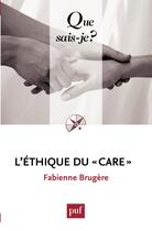 Couverture du livre « L'éthique du care (2e édition) » de Fabienne Brugere aux éditions Presses Universitaires De France