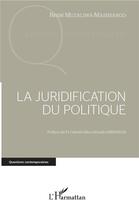 Couverture du livre « La juridification du politique » de Rene Muzaliwa Masimango aux éditions L'harmattan